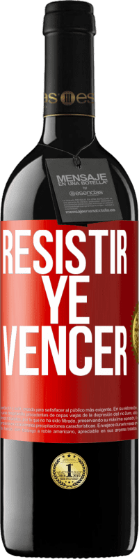 39,95 € | Vino Tinto Edición RED MBE Reserva Resistir ye vencer Etiqueta Roja. Etiqueta personalizable Reserva 12 Meses Cosecha 2014 Tempranillo