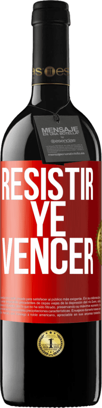 39,95 € | Vino Tinto Edición RED MBE Reserva Resistir ye vencer Etiqueta Roja. Etiqueta personalizable Reserva 12 Meses Cosecha 2015 Tempranillo