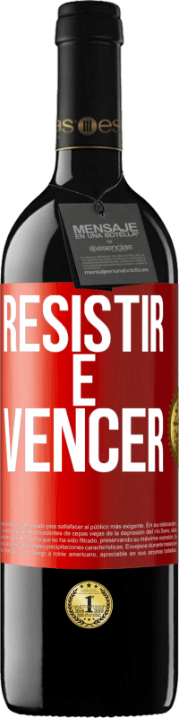 Envio grátis | Vinho tinto Edição RED MBE Reserva Resistir é vencer Etiqueta Vermelha. Etiqueta personalizável Reserva 12 Meses Colheita 2014 Tempranillo