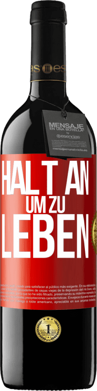 39,95 € Kostenloser Versand | Rotwein RED Ausgabe MBE Reserve Halt an, um zu leben Rote Markierung. Anpassbares Etikett Reserve 12 Monate Ernte 2016 Tempranillo