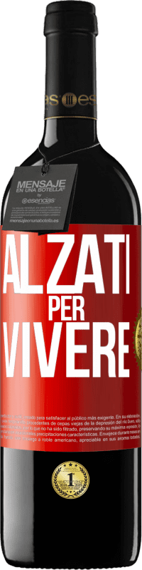 Spedizione Gratuita | Vino rosso Edizione RED MBE Riserva Alzati per vivere Etichetta Rossa. Etichetta personalizzabile Riserva 12 Mesi Raccogliere 2014 Tempranillo