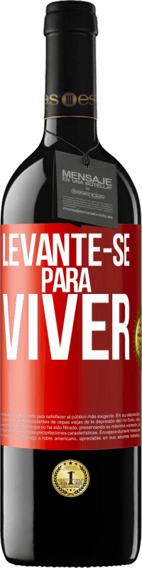 Envio grátis | Vinho tinto Edição RED MBE Reserva Levante-se para viver Etiqueta Vermelha. Etiqueta personalizável Reserva 12 Meses Colheita 2014 Tempranillo