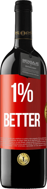 Envio grátis | Vinho tinto Edição RED MBE Reserva 1% Better Etiqueta Vermelha. Etiqueta personalizável Reserva 12 Meses Colheita 2014 Tempranillo