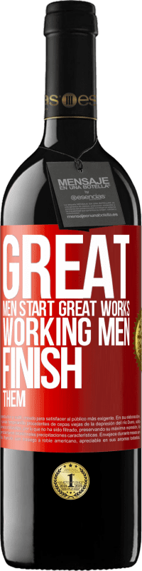 Free Shipping | Red Wine RED Edition MBE Reserve Great men start great works. Working men finish them Red Label. Customizable label Reserve 12 Months Harvest 2014 Tempranillo