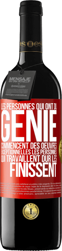 «Les personnes qui ont du génie commencent des oeuvres exceptionnelles. Les personnes qui travaillent dur les finissent» Édition RED MBE Réserve