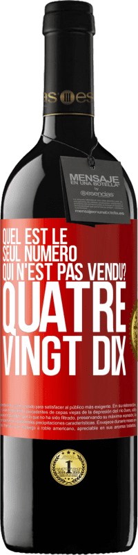 Envoi gratuit | Vin rouge Édition RED MBE Réserve Quel est le seul numéro qui n'est pas vendu? Quatre vingt dix Étiquette Rouge. Étiquette personnalisable Réserve 12 Mois Récolte 2014 Tempranillo