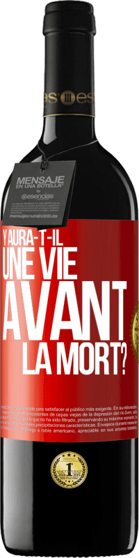 «Y aura-t-il une vie avant la mort?» Édition RED MBE Réserve