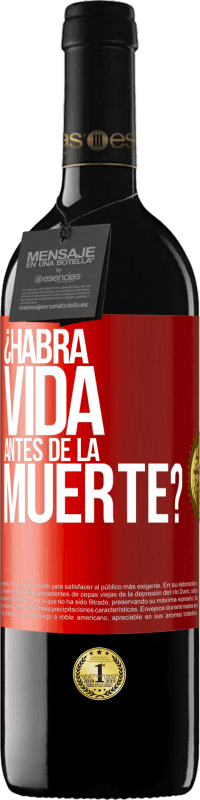 «¿Habrá vida antes de la muerte?» Edición RED MBE Reserva