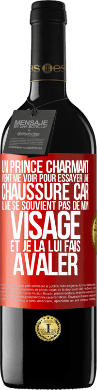 39,95 € | Vin rouge Édition RED MBE Réserve Un prince charmant vient me voir pour essayer une chaussure car il ne se souvient pas de mon visage et je la lui fais avaler Étiquette Rouge. Étiquette personnalisable Réserve 12 Mois Récolte 2014 Tempranillo