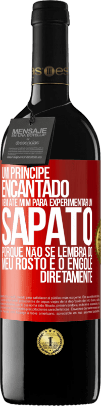 39,95 € | Vinho tinto Edição RED MBE Reserva Um príncipe encantado vem até mim para experimentar um sapato porque não se lembra do meu rosto e o engole diretamente Etiqueta Vermelha. Etiqueta personalizável Reserva 12 Meses Colheita 2014 Tempranillo