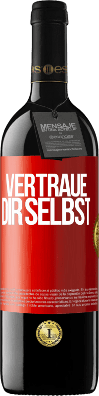 39,95 € | Rotwein RED Ausgabe MBE Reserve Vertraue dir selbst Rote Markierung. Anpassbares Etikett Reserve 12 Monate Ernte 2014 Tempranillo