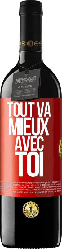 39,95 € Envoi gratuit | Vin rouge Édition RED MBE Réserve Tout va mieux avec toi Étiquette Rouge. Étiquette personnalisable Réserve 12 Mois Récolte 2014 Tempranillo