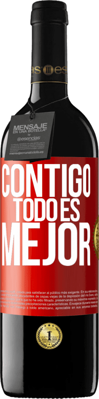 39,95 € | Vino Tinto Edición RED MBE Reserva Contigo todo es mejor Etiqueta Roja. Etiqueta personalizable Reserva 12 Meses Cosecha 2015 Tempranillo