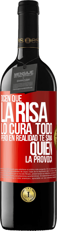 39,95 € Envío gratis | Vino Tinto Edición RED MBE Reserva Dicen que la risa lo cura todo, pero en realidad te sana quien la provoca Etiqueta Roja. Etiqueta personalizable Reserva 12 Meses Cosecha 2016 Tempranillo