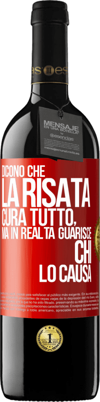 39,95 € | Vino rosso Edizione RED MBE Riserva Dicono che la risata cura tutto, ma in realtà guarisce chi lo causa Etichetta Rossa. Etichetta personalizzabile Riserva 12 Mesi Raccogliere 2016 Tempranillo