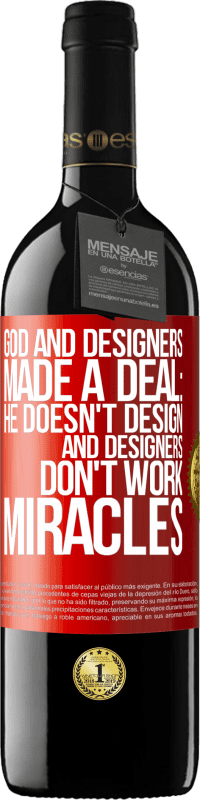 39,95 € Free Shipping | Red Wine RED Edition MBE Reserve God and Designers Made a Deal: He Doesn't Design and Designers Don't Work Miracles Red Label. Customizable label Reserve 12 Months Harvest 2014 Tempranillo