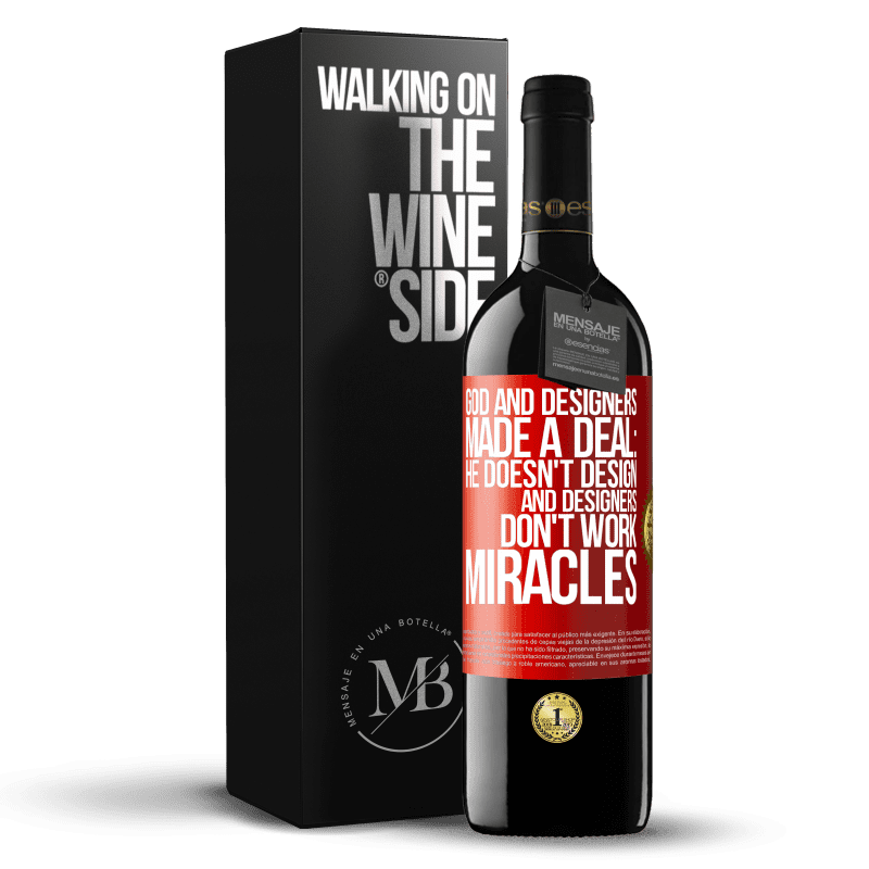 39,95 € Free Shipping | Red Wine RED Edition MBE Reserve God and Designers Made a Deal: He Doesn't Design and Designers Don't Work Miracles Red Label. Customizable label Reserve 12 Months Harvest 2015 Tempranillo