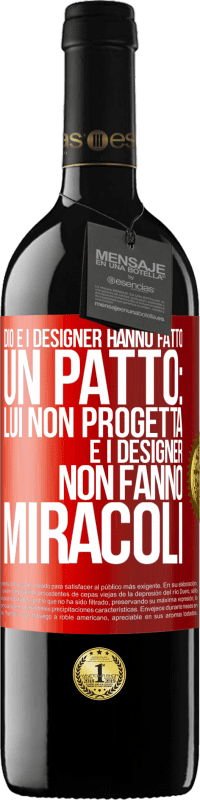 39,95 € | Vino rosso Edizione RED MBE Riserva Dio e i designer hanno fatto un patto: lui non progetta e i designer non fanno miracoli Etichetta Rossa. Etichetta personalizzabile Riserva 12 Mesi Raccogliere 2015 Tempranillo