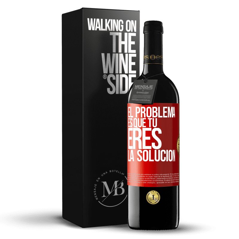 39,95 € Envío gratis | Vino Tinto Edición RED MBE Reserva El problema es que tú eres la solución Etiqueta Roja. Etiqueta personalizable Reserva 12 Meses Cosecha 2014 Tempranillo