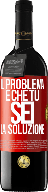 Spedizione Gratuita | Vino rosso Edizione RED MBE Riserva Il problema è che tu sei la soluzione Etichetta Rossa. Etichetta personalizzabile Riserva 12 Mesi Raccogliere 2014 Tempranillo