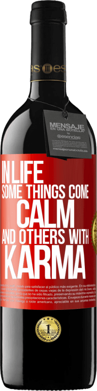 39,95 € Free Shipping | Red Wine RED Edition MBE Reserve In life some things come calm and others with karma Red Label. Customizable label Reserve 12 Months Harvest 2014 Tempranillo