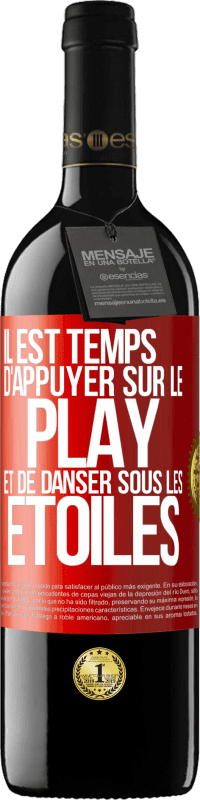 Envoi gratuit | Vin rouge Édition RED MBE Réserve Il est temps d'appuyer sur le play et de danser sous les étoiles Étiquette Rouge. Étiquette personnalisable Réserve 12 Mois Récolte 2014 Tempranillo