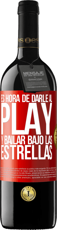 Envío gratis | Vino Tinto Edición RED MBE Reserva Es hora de darle al play y bailar bajo las estrellas Etiqueta Roja. Etiqueta personalizable Reserva 12 Meses Cosecha 2014 Tempranillo