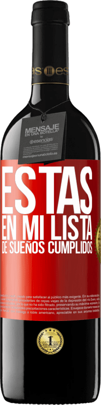 Envío gratis | Vino Tinto Edición RED MBE Reserva Estás en mi lista de sueños cumplidos Etiqueta Roja. Etiqueta personalizable Reserva 12 Meses Cosecha 2014 Tempranillo