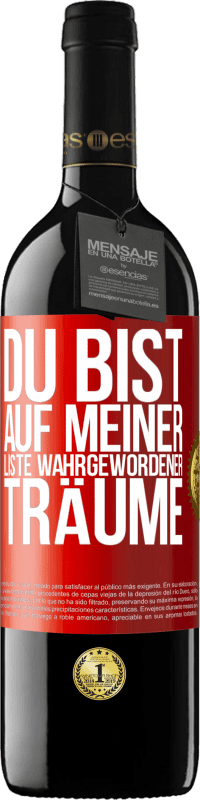 Kostenloser Versand | Rotwein RED Ausgabe MBE Reserve Du bist auf meiner Liste wahrgewordener Träume Rote Markierung. Anpassbares Etikett Reserve 12 Monate Ernte 2014 Tempranillo