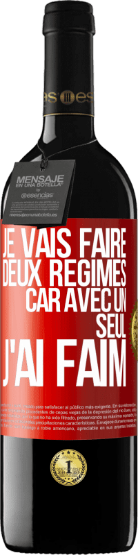 39,95 € | Vin rouge Édition RED MBE Réserve Je vais faire deux régimes car avec un seul j'ai faim Étiquette Rouge. Étiquette personnalisable Réserve 12 Mois Récolte 2016 Tempranillo