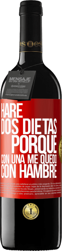 39,95 € | Vino Tinto Edición RED MBE Reserva Haré dos dietas porque con una me quedo con hambre Etiqueta Roja. Etiqueta personalizable Reserva 12 Meses Cosecha 2014 Tempranillo