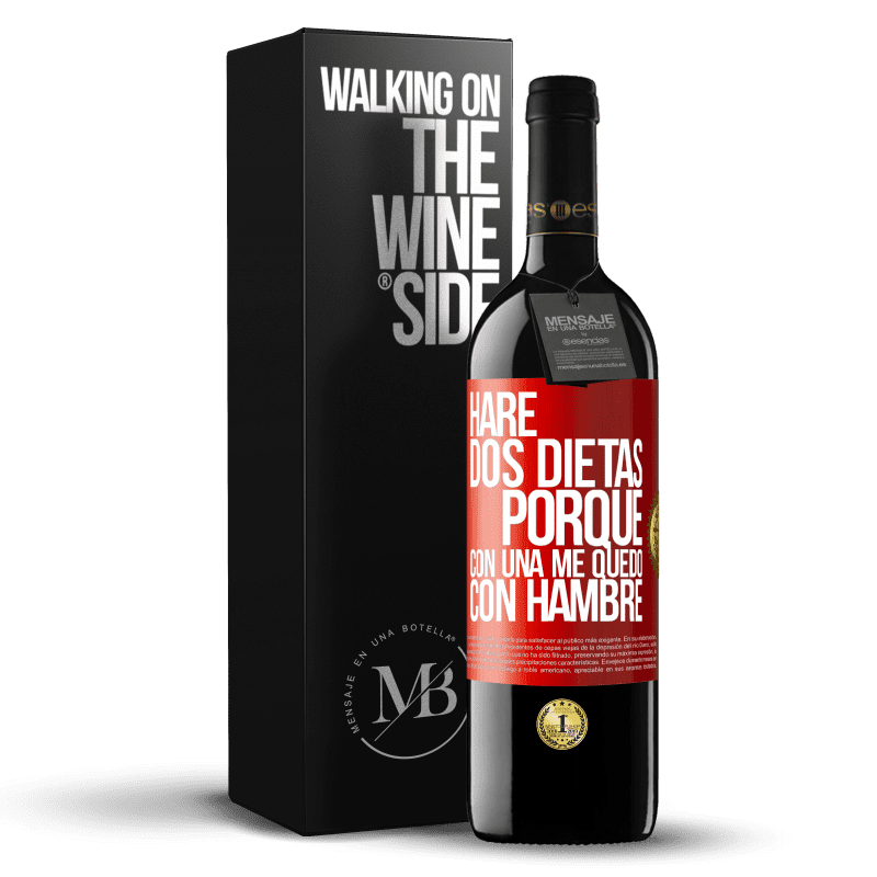 39,95 € Envío gratis | Vino Tinto Edición RED MBE Reserva Haré dos dietas porque con una me quedo con hambre Etiqueta Roja. Etiqueta personalizable Reserva 12 Meses Cosecha 2014 Tempranillo