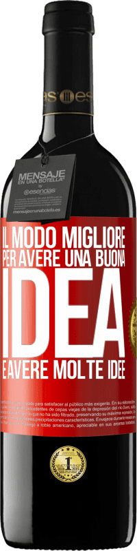 Spedizione Gratuita | Vino rosso Edizione RED MBE Riserva Il modo migliore per avere una buona idea è avere molte idee Etichetta Rossa. Etichetta personalizzabile Riserva 12 Mesi Raccogliere 2014 Tempranillo