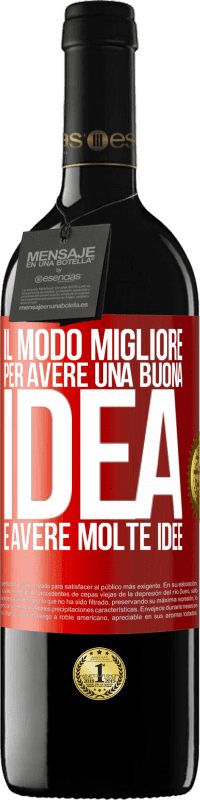 39,95 € Spedizione Gratuita | Vino rosso Edizione RED MBE Riserva Il modo migliore per avere una buona idea è avere molte idee Etichetta Rossa. Etichetta personalizzabile Riserva 12 Mesi Raccogliere 2016 Tempranillo