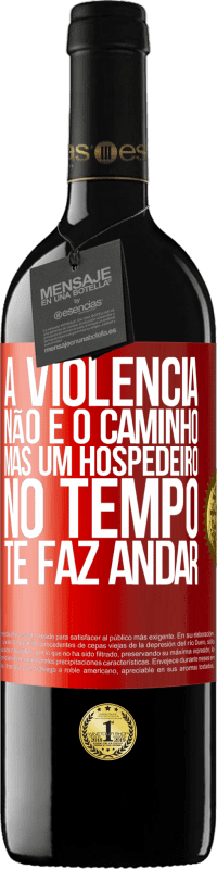 «A violência não é o caminho, mas um hospedeiro no tempo te faz andar» Edição RED MBE Reserva