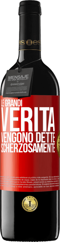 Spedizione Gratuita | Vino rosso Edizione RED MBE Riserva Le grandi verità vengono dette scherzosamente Etichetta Rossa. Etichetta personalizzabile Riserva 12 Mesi Raccogliere 2014 Tempranillo