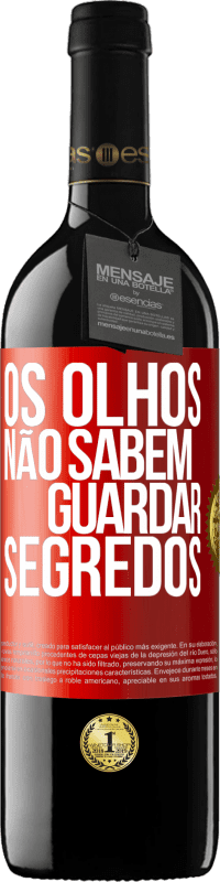 Envio grátis | Vinho tinto Edição RED MBE Reserva Os olhos não sabem guardar segredos Etiqueta Vermelha. Etiqueta personalizável Reserva 12 Meses Colheita 2014 Tempranillo