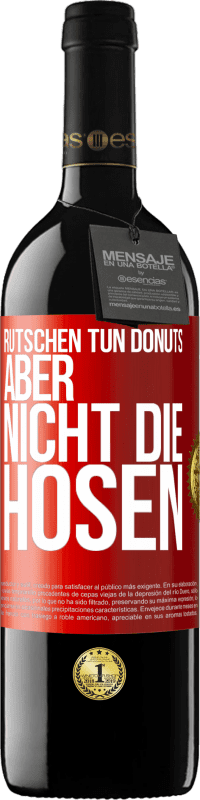 «Rutschen tun Donuts, aber nicht die Hosen» RED Ausgabe MBE Reserve