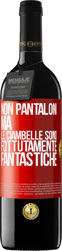 39,95 € | Vino rosso Edizione RED MBE Riserva Non pantaloni, ma le ciambelle sono fottutamente fantastiche Etichetta Rossa. Etichetta personalizzabile Riserva 12 Mesi Raccogliere 2014 Tempranillo