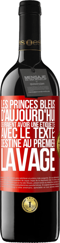 Envoi gratuit | Vin rouge Édition RED MBE Réserve Les princes bleus d'aujourd'hui devraient avoir une étiquette avec le texte: Destine au premier lavage Étiquette Rouge. Étiquette personnalisable Réserve 12 Mois Récolte 2014 Tempranillo