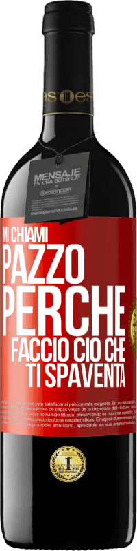 39,95 € Spedizione Gratuita | Vino rosso Edizione RED MBE Riserva Mi chiami pazzo perché faccio ciò che ti spaventa Etichetta Rossa. Etichetta personalizzabile Riserva 12 Mesi Raccogliere 2015 Tempranillo