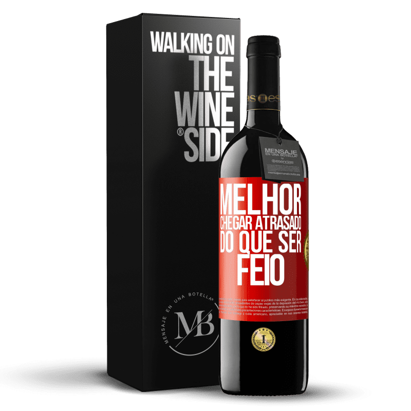 39,95 € Envio grátis | Vinho tinto Edição RED MBE Reserva Melhor chegar atrasado do que ser feio Etiqueta Vermelha. Etiqueta personalizável Reserva 12 Meses Colheita 2014 Tempranillo