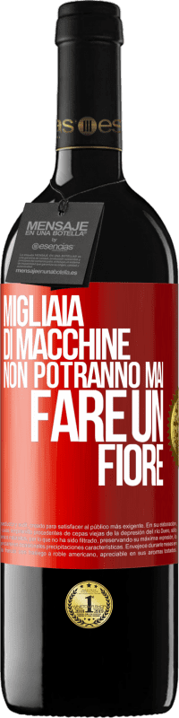 Spedizione Gratuita | Vino rosso Edizione RED MBE Riserva Migliaia di macchine non potranno mai fare un fiore Etichetta Rossa. Etichetta personalizzabile Riserva 12 Mesi Raccogliere 2014 Tempranillo