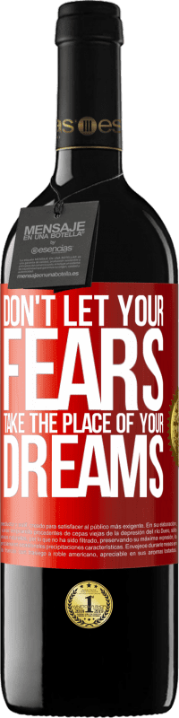 39,95 € 免费送货 | 红酒 RED版 MBE 预订 不要让您的恐惧代替梦想 红色标签. 可自定义的标签 预订 12 个月 收成 2016 Tempranillo