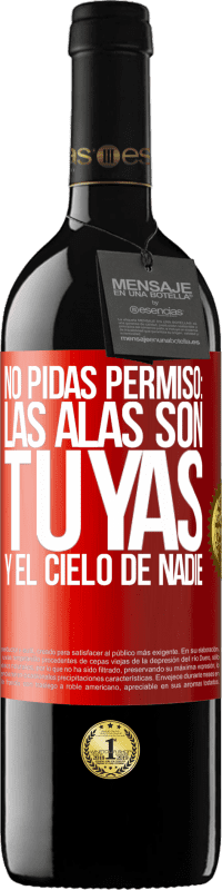 Envío gratis | Vino Tinto Edición RED MBE Reserva No pidas permiso: las alas son tuyas y el cielo de nadie Etiqueta Roja. Etiqueta personalizable Reserva 12 Meses Cosecha 2014 Tempranillo