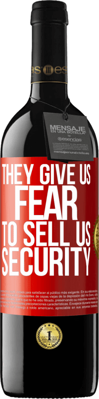 «They give us fear to sell us security» RED Edition MBE Reserve