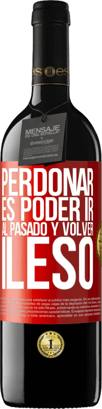 Envío gratis | Vino Tinto Edición RED MBE Reserva Perdonar es poder ir al pasado y volver ileso Etiqueta Roja. Etiqueta personalizable Reserva 12 Meses Cosecha 2014 Tempranillo