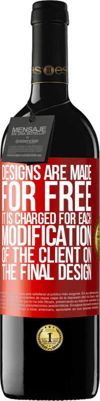 39,95 € 免费送货 | 红酒 RED版 MBE 预订 设计是免费的。客户对最终设计的每次修改均收费 红色标签. 可自定义的标签 预订 12 个月 收成 2016 Tempranillo