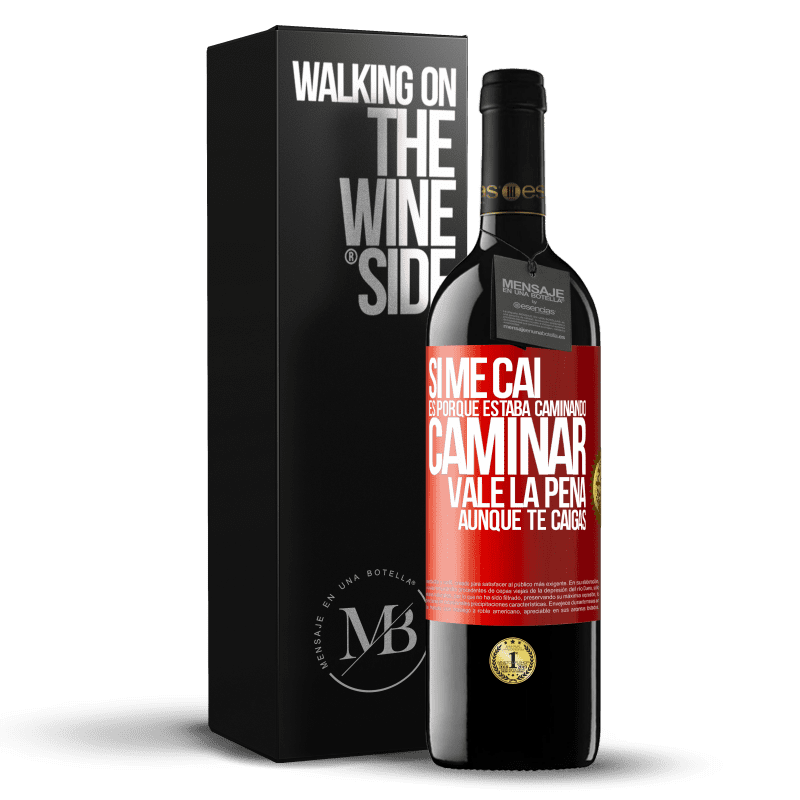 39,95 € Envío gratis | Vino Tinto Edición RED MBE Reserva Si me caí es porque estaba caminando. Caminar vale la pena aunque te caigas Etiqueta Roja. Etiqueta personalizable Reserva 12 Meses Cosecha 2014 Tempranillo