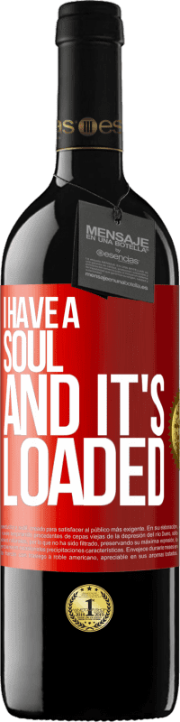 39,95 € Free Shipping | Red Wine RED Edition MBE Reserve I have a soul and it's loaded Red Label. Customizable label Reserve 12 Months Harvest 2014 Tempranillo